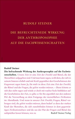 Abbildung von Steiner | Die befruchtende Wirkung der Anthroposophie auf die Fachwissenschaften | 3. Auflage | 2018 | beck-shop.de