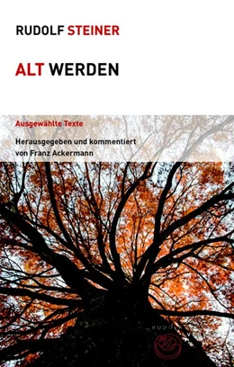 Abbildung von Steiner / Ackermann | Alt werden | 1. Auflage | 2018 | beck-shop.de