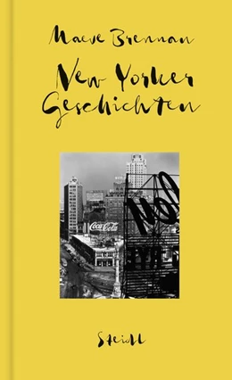 Abbildung von Brennan | Sämtliche Erzählungen, Band 2: New Yorker Geschichten | 1. Auflage | 2018 | beck-shop.de