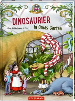 Abbildung von Hochwald / Ihle | Dinosaurier in Omas Garten | 1. Auflage | 2018 | beck-shop.de