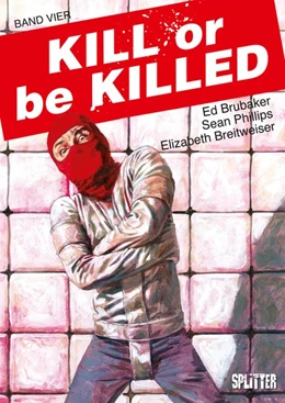 Abbildung von Brubaker | Kill or be Killed. Band 4 | 1. Auflage | 2019 | beck-shop.de