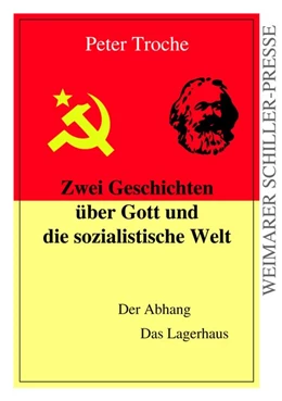 Abbildung von Troche | Zwei Geschichten über Gott und die sozialistische Welt | 1. Auflage | 2018 | beck-shop.de