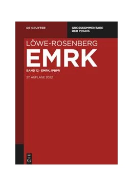 Abbildung von Löwe / Rosenberg | Die Strafprozessordnung und das Gerichtsverfassungsgesetz: StPO, Band 12: EMRK; IPBPR | 27. Auflage | 2022 | beck-shop.de
