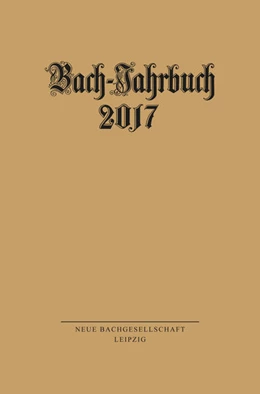 Abbildung von Wollny | Bach-Jahrbuch 2017 | 1. Auflage | 2018 | beck-shop.de