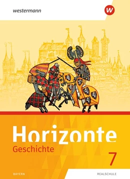 Abbildung von Wellenhofer / Trummer | Horizonte - Geschichte 7. Schulbuch. Realschulen in Bayern | 1. Auflage | 2019 | beck-shop.de