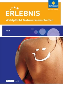 Abbildung von Erlebnis Naturwissenschaften. Themenheft Haut: Wahlpflichtfach | 1. Auflage | 2019 | beck-shop.de