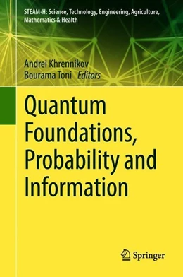 Abbildung von Khrennikov / Toni | Quantum Foundations, Probability and Information | 1. Auflage | 2018 | beck-shop.de