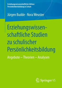 Abbildung von Budde / Weuster | Erziehungswissenschaftliche Studien zu schulischer Persönlichkeitsbildung | 1. Auflage | 2018 | beck-shop.de