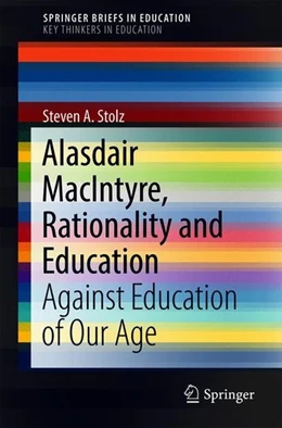 Abbildung von Stolz | Alasdair MacIntyre, Rationality and Education | 1. Auflage | 2018 | beck-shop.de