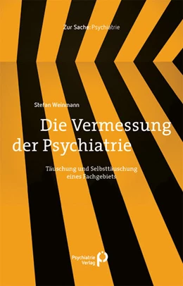 Abbildung von Weinmann | Die Vermessung der Psychiatrie | 1. Auflage | 2019 | beck-shop.de