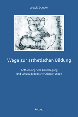 Abbildung von Duncker | Wege zur ästhetischen Bildung | 1. Auflage | 2018 | beck-shop.de