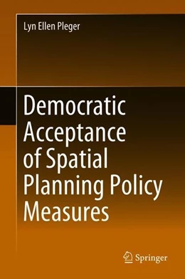 Abbildung von Pleger | Democratic Acceptance of Spatial Planning Policy Measures | 1. Auflage | 2018 | beck-shop.de