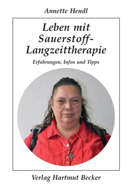 Abbildung von Hendl | Leben mit Sauerstoff-Langzeittherapie | 1. Auflage | 2018 | beck-shop.de