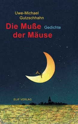 Abbildung von Gutzschhahn | Die Muße der Mäuse | 1. Auflage | 2018 | beck-shop.de