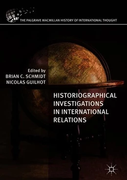 Abbildung von Schmidt / Guilhot | Historiographical Investigations in International Relations | 1. Auflage | 2018 | beck-shop.de