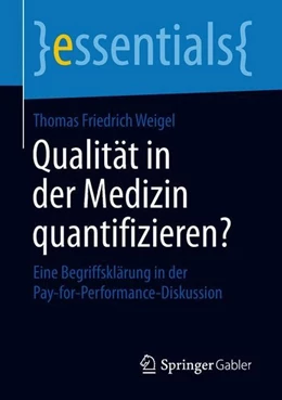 Abbildung von Weigel | Qualität in der Medizin quantifizieren? | 1. Auflage | 2018 | beck-shop.de