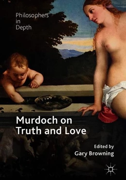 Abbildung von Browning | Murdoch on Truth and Love | 1. Auflage | 2018 | beck-shop.de