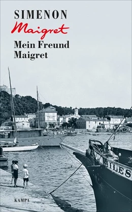 Abbildung von Simenon | Mein Freund Maigret | 1. Auflage | 2018 | beck-shop.de