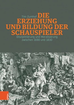 Abbildung von Zumhof | Die Erziehung und Bildung der Schauspieler | 1. Auflage | 2018 | beck-shop.de