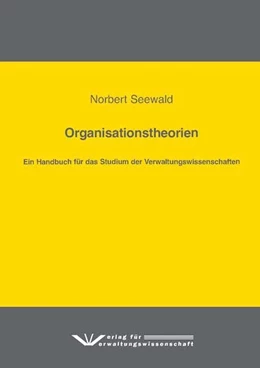 Abbildung von Seewald | Organisationstheorien | 1. Auflage | 2018 | beck-shop.de