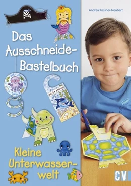 Abbildung von Küssner-Neubert | Das Ausschneide-Bastelbuch - Kleine Unterwasserwelt | 1. Auflage | 2018 | beck-shop.de