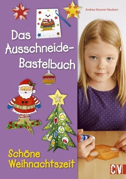 Abbildung von Küssner-Neubert | Das Ausschneide-Bastelbuch Schöne Weihnachtszeit | 1. Auflage | 2018 | beck-shop.de