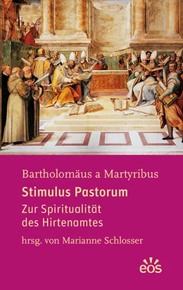 Abbildung von Bartholomäus a Martyribus / Schlosser | Stimulus Pastorum | 1. Auflage | 2018 | beck-shop.de