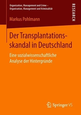 Abbildung von Pohlmann | Der Transplantationsskandal in Deutschland | 1. Auflage | 2018 | beck-shop.de