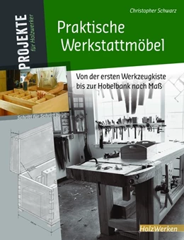 Abbildung von Praktische Werkstattmöbel | 1. Auflage | 2018 | beck-shop.de