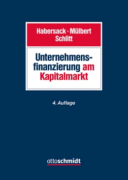 Abbildung von Habersack / Mülbert | Unternehmensfinanzierung am Kapitalmarkt | 4. Auflage | 2019 | beck-shop.de