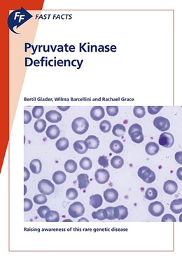 Abbildung von Glader / Barcellini | Fast Facts: Pyruvate Kinase Deficiency | 1. Auflage | 2018 | beck-shop.de