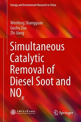 Abbildung von Shangguan / Zou | Simultaneous Catalytic Removal of Diesel Soot and NOx | 1. Auflage | 2018 | beck-shop.de