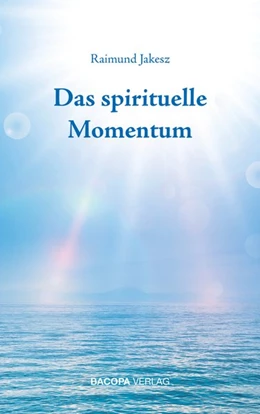 Abbildung von Jakesz | Das spirituelle Momentum | 1. Auflage | 2019 | beck-shop.de