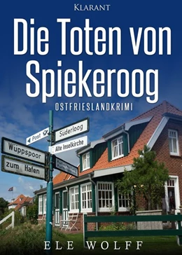 Abbildung von Wolff | Die Toten von Spiekeroog. Ostfrieslandkrimi | 1. Auflage | 2018 | beck-shop.de