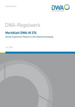 Abbildung von Merkblatt DWA-M 274 Einsatz organischer Polymere in der Abwasserreinigung | 1. Auflage | 2018 | beck-shop.de