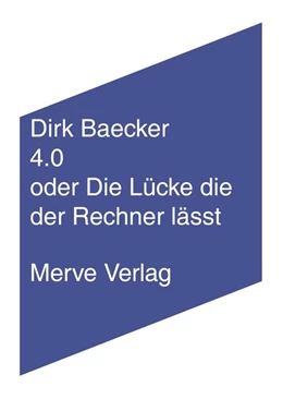 Abbildung von Baecker | 4.0 oder Die Lücke die der Rechner lässt | 1. Auflage | 2018 | beck-shop.de