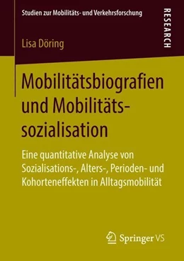 Abbildung von Döring | Mobilitätsbiografien und Mobilitätssozialisation | 1. Auflage | 2018 | beck-shop.de