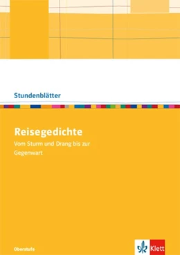 Abbildung von Reisegedichte. Vom Sturm und Drang bis zur Gegenwart. Kopiervorlagen mit Unterrichtshilfen Klasse 10-13 | 1. Auflage | 2018 | beck-shop.de