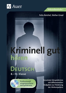 Abbildung von Reichel / Gnad | Kriminell gut hören Deutsch 8-10 | 1. Auflage | 2018 | beck-shop.de