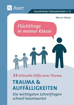 Abbildung von Wiater / Jäckle | Schnelle Hilfe zum Thema Trauma u. Auffälligkeiten | 1. Auflage | 2019 | beck-shop.de