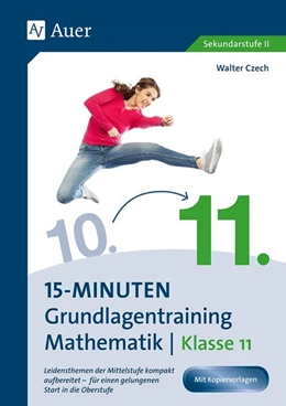 Abbildung von Czech | 15-Minuten-Grundlagentraining Mathematik Klasse 11 | 1. Auflage | 2018 | beck-shop.de