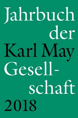 Abbildung von Roxin / Schleburg | Jahrbuch der Karl-May-Gesellschaft 2018 | 1. Auflage | 2018 | beck-shop.de