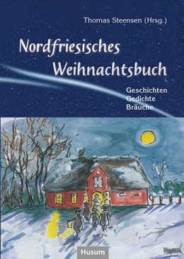 Abbildung von Steensen | Nordfriesisches Weihnachtsbuch | 1. Auflage | 2018 | beck-shop.de