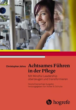 Abbildung von Johns | Achtsames Führen in der Pflege | 1. Auflage | 2018 | beck-shop.de