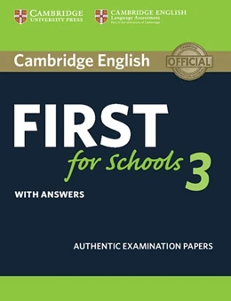 Abbildung von Cambridge English First for Schools 3. Student's Book with answers | 1. Auflage | 2018 | beck-shop.de