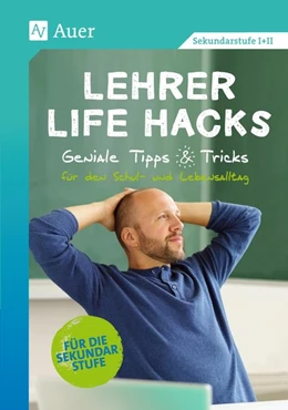 Abbildung von Lehrer Life Hacks Sekundarstufe | 1. Auflage | 2018 | beck-shop.de