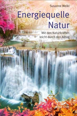 Abbildung von Susanne | Energiequelle Natur | 1. Auflage | 2018 | beck-shop.de