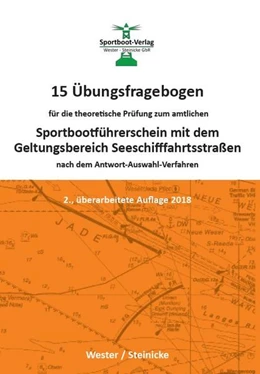 Abbildung von Wester / Steinicke | 15 Übungsfragebogen für die theoretische Prüfung zum Sportbootführerschein mit dem Geltungsbereich Seeschifffahrtsstraßen | 2. Auflage | 2018 | beck-shop.de