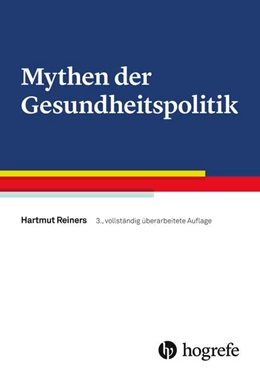 Abbildung von Reiners | Mythen der Gesundheitspolitik | 3. Auflage | 2018 | beck-shop.de