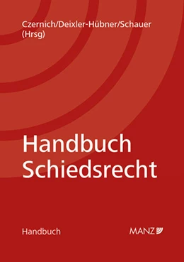 Abbildung von Czernich / Deixler-Hübner | Handbuch Schiedsrecht | 1. Auflage | 2018 | beck-shop.de